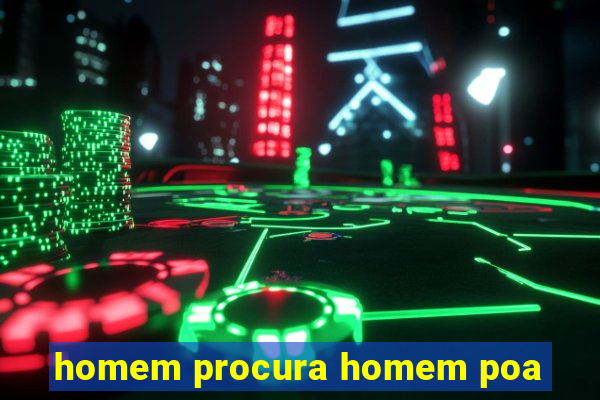 homem procura homem poa